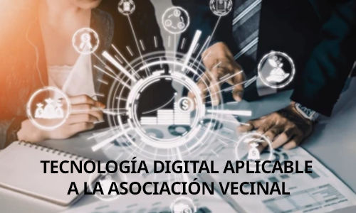 Tecnología digital para facilitar gestión a asociaciones vecinales